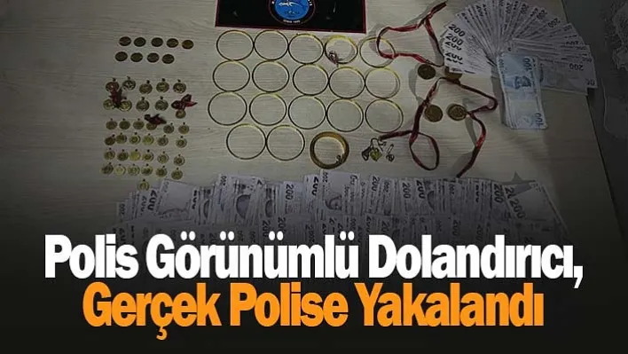 Polis görünümlü dolandırıcı, gerçek polise yakalandı