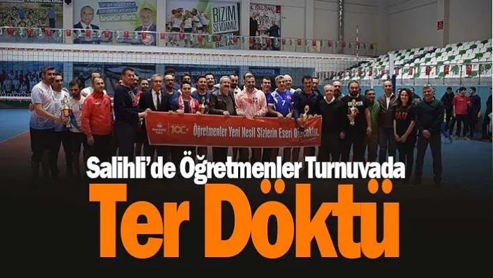 Salihli'de Öğretmenler Turnuvada Ter Döktü