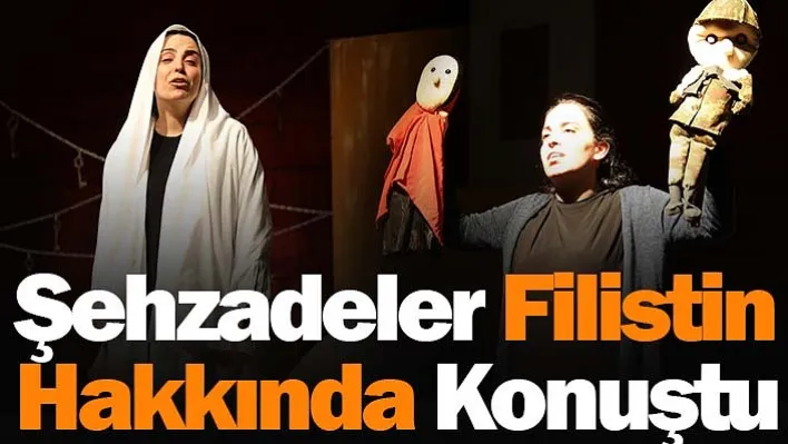 Şehzadeler Filistin hakkında konuştu