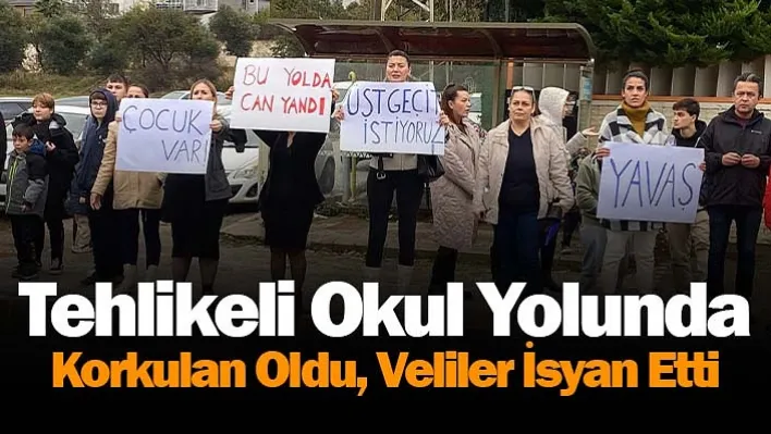 Tehlikeli okul yolunda korkulan oldu, veliler isyan etti