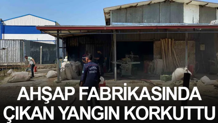 İlçede ahşap fabrikasında çıkan yangın korkuttu