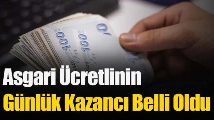 Asgari Ücretlinin Günlük Kazancı Belli Oldu