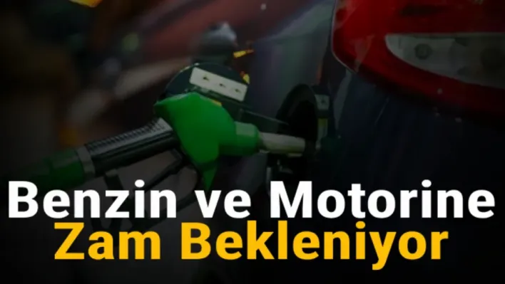 Benzin ve motorine okkalı zam