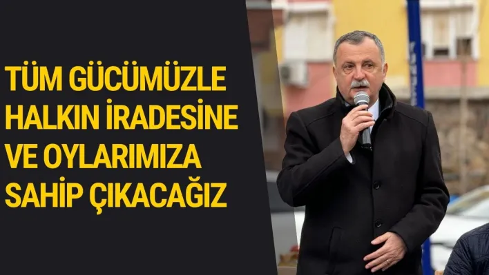 CHP'li Balaban: Tüm Gücümüzle Halkın İradesine Ve Oylarımıza Sahip Çıkacağız