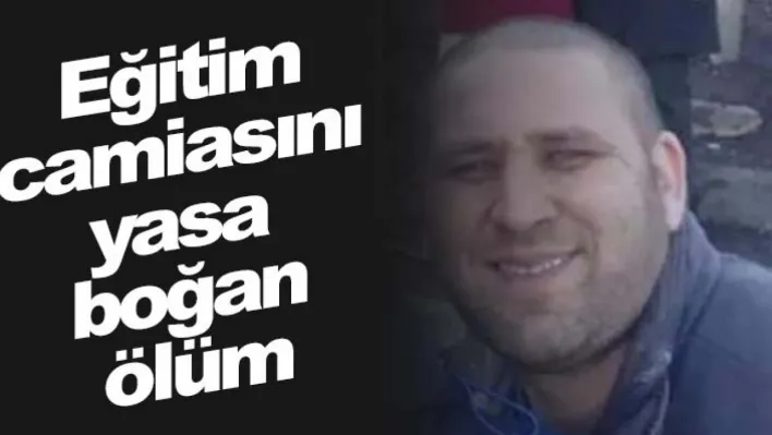 Eğitim camiasını yasa boğan ölüm: Kalbine Yenik Düştü