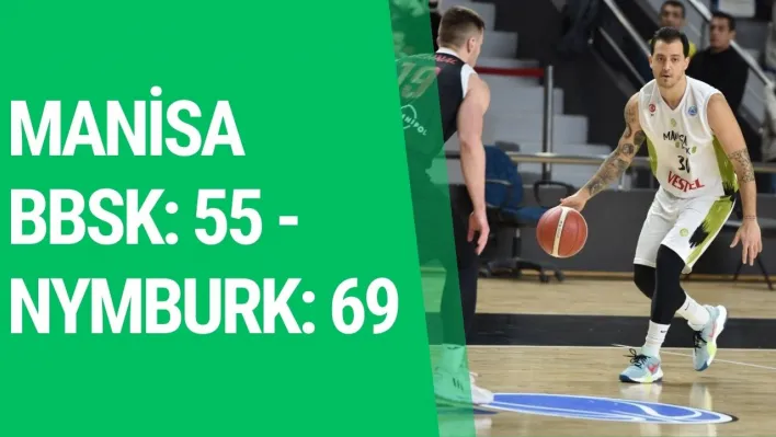 Manisa BBSK: 55 - Nymburk: 69