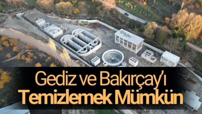 Gediz ve Bakırçay'ı Temizlemek Mümkün