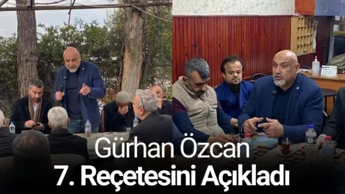 Gürhan Özcan 7. Reçetesini Açıkladı