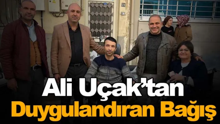 İş insanı Ali Uçak'tan duygulandıran bağış