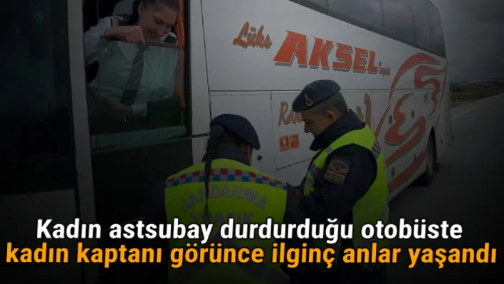 Kadın astsubay durdurduğu otobüste kadın kaptanı görünce ilginç anlar yaşandı