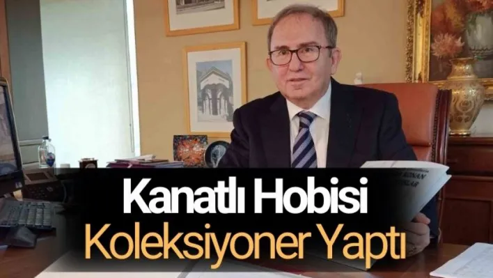 Kanatlı hobisi koleksiyoner yaptı