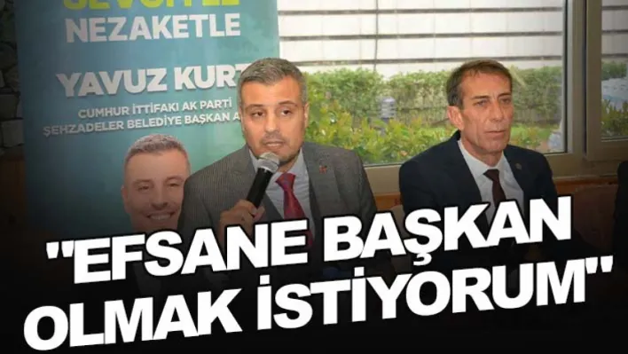 Kurt: 'Efsane başkan olmak istiyorum'