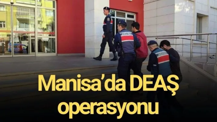 Manisa'da DEAŞ operasyonu: 2 tutuklama