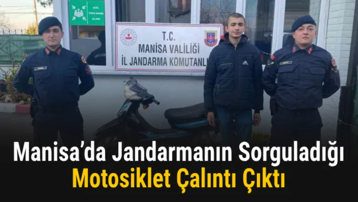 Manisa'da jandarmanın sorguladığı motosiklet çalıntı çıktı