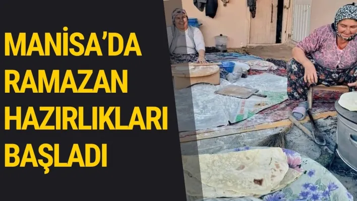 Manisa'da ramazan hazırlıkları başladı