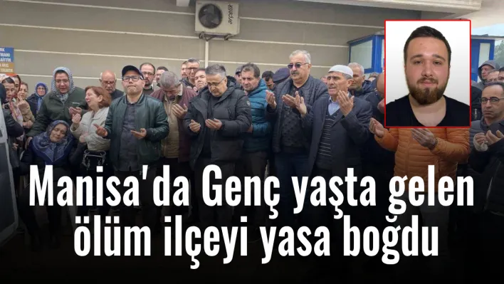 Manisa'da yasa boğan ölüm