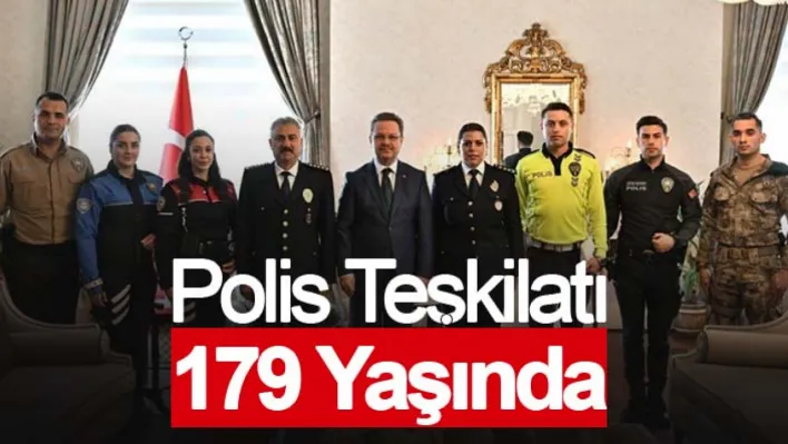 Polis teşkilatı 179 yaşında