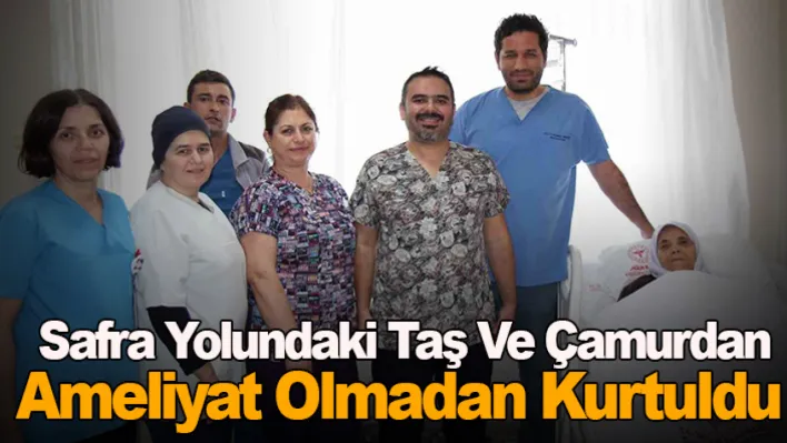 Safra yolundaki taş ve çamurdan ameliyat olmadan kurtuldu