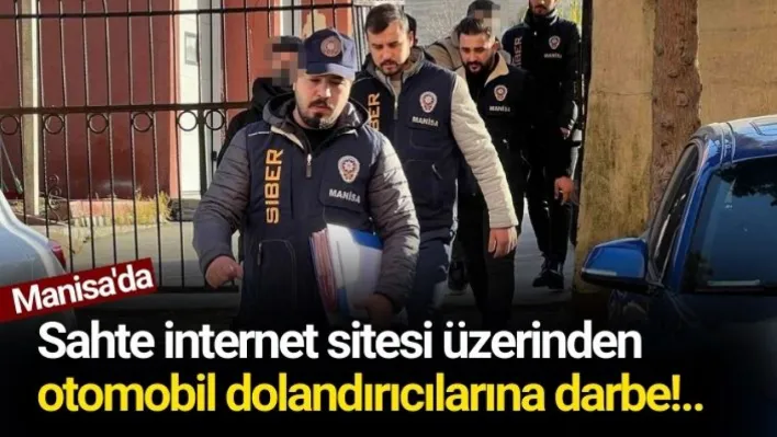 Sahte internet sitesi üzerinden otomobil dolandırıcılarına darbe!..