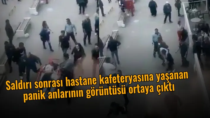 Saldırı sonrası hastane kafeteryasına yaşanan panik anlarının görüntüsü ortaya çıktı