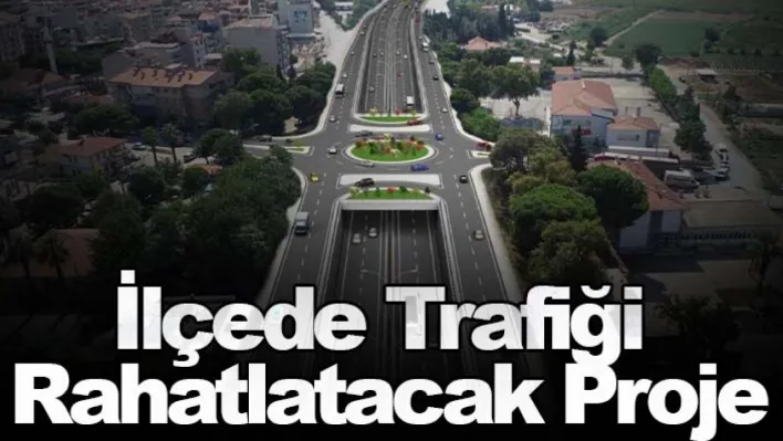 İlçede trafiği rahatlatacak Proje