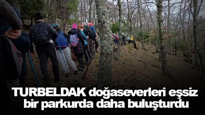 TURBELDAK doğaseverleri eşsiz bir parkurda daha buluşturdu