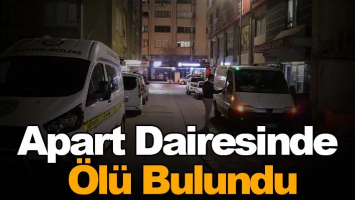 Apart dairesinde ölü bulundu