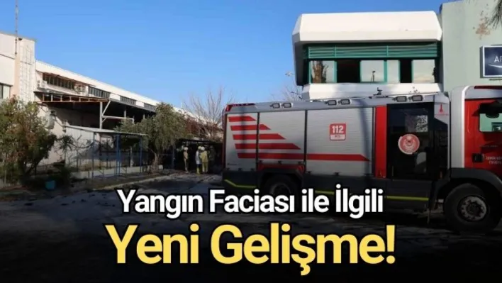 Yangın Neden Çıktı? Yangın Faciası ile İlgili Yeni Gelişme!