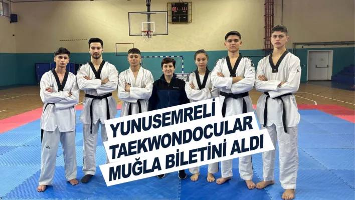 Yunusemreli Taekwondocular Muğla Biletini Aldı